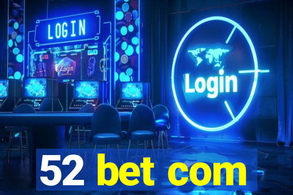 52 bet com